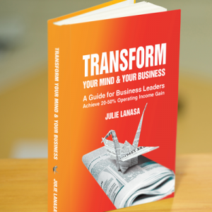 Transform Your Mind & Your Business by Julie LaNasa book cover